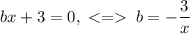 bx+3=0,\;\;b=-\dfrac{3}{x}