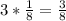 3*\frac{1}{8}=\frac{3}{8}