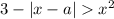 3-|x-a|x^2