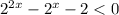 2^{2x}-2^x-2