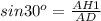 sin30^o=\frac{AH1}{AD}