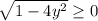 \sqrt{1-4y^2} \geq 0