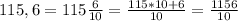 115,6=115\frac{6}{10}=\frac{115*10+6}{10}=\frac{1156}{10}