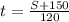 t=\frac{S+150}{120}