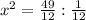 x^{2} = \frac{49}{12}:\frac{1}{12}