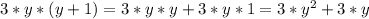 3*y*(y+1)=3*y*y+3*y*1=3*y^2+3*y