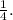 \frac{1}{4}.