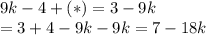 9k-4+(*)=3-9k\\*=3+4-9k-9k=7-18k