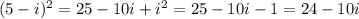 (5-i)^{2}=25-10i+i^{2}=25-10i-1=24-10i