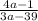 \frac{4a-1}{3a-39}