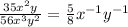 \frac{35x^{2} y}{56x^{3}y^{2} } = \frac{5}{8} x^{-1} y^{-1}