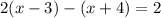 2(x-3)-(x+4)=2