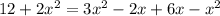 12 + 2x^{2} = 3x^{2} - 2x + 6x - x^{2}