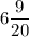 \displaystyle 6\frac{9}{20}