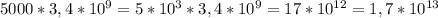 5000*3,4*10^{9} =5*10^3*3,4*10^9=17*10^{12} =1,7*10^{13