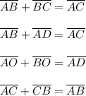 \overline{AB}+\overline{BC}=\overline{AC}\\\\\overline{AB}+\overline{AD}=\overline{AC}\\\\\overline{AO}+\overline{BO}=\overline{AD}\\\\\overline{AC}+\overline{CB}=\overline{AB}