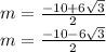 m = \frac{ - 10 + 6 \sqrt{3} }{2} \\ m = \frac{ - 10 - 6 \sqrt{3} }{2}