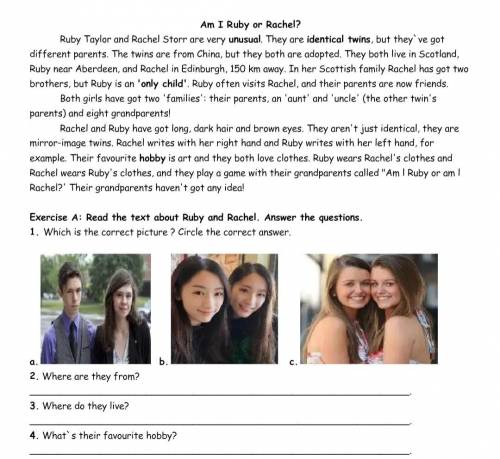 1.Read the text about Ruby and Rachel. Answer the questions. 1.Which is the correct picture?2.Where