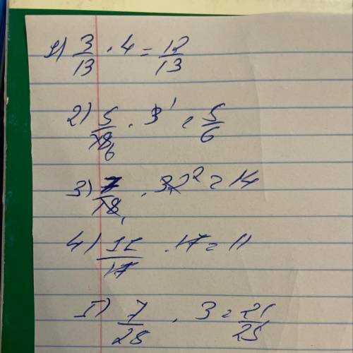 . 1) 3/13×42) 5/18×33) 7/18×324) 11/17×175) 7/25ч ×3 , мне с полным решением