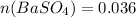 n(BaSO_{4}) = 0.036