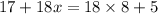 17 + 18x = 18 \times 8 + 5