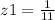 z1 = \frac{1}{11}