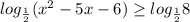 log_{\frac{1}{2} }(x^{2} -5x-6)\geq log_{\frac{1}{2} }8