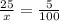 \frac{25}{x}=\frac{5}{100}