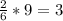 \frac{2}{6}*9=3