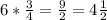 6*\frac{3}{4}=\frac{9}{2}=4\frac{1}{2}