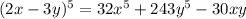 (2x - 3y) ^{5} = 32{x}^{5} + 243 {y}^{5} - 30xy