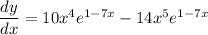 \dfrac{dy}{dx}=10x^{4} e^{1-7x}-14x^{5} e^{1-7x}