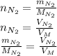 n_{N_2}=\frac{m_{N_2}}{M_{N_2}} \\n_{N_2}=\frac{V_{N_2}}{V_M} \\\frac{m_{N_2}}{M_{N_2}}=\frac{V_{N_2}}{V_M}