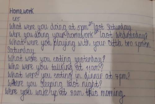 5 Write questions for your partner with the past continuous. Use these times or your own ideas. 5 pm
