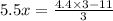 5.5x = \frac{4.4 \times 3 - 11}{ 3}