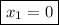 \boxed{x_1=0}