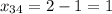 x_{34}=2-1=1