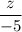 \dfrac{z}{-5}