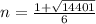 n = \frac {1+ \sqrt{14401}}{6}