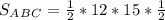 S_A_B_C=\frac{1}{2} *12*15*\frac{1}{2}