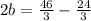 2b = \frac{46}{3} - \frac{24}{3}