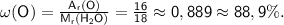 \sf \omega(O) = \frac{A_r(O)}{M_r(H_2O)}=\frac{16}{18} \approx 0,889\approx 88,9\%.