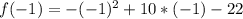 f(-1)=-(-1)^{2} +10*(-1)-22