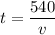 t=\dfrac{540}{v}