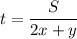 \displaystyle t= \frac{S}{2x+y}