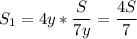 \displaystyle S_1=4y*\frac{S}{7y}=\frac{4S}{7}