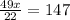 \frac{49x}{22} = 147