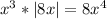 x^{3} *|8x|=8x^{4}