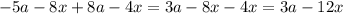 -5a-8x+8a-4x=3a-8x-4x=3a-12x