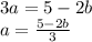 3a = 5 - 2b \\ a = \frac{5 - 2b}{3}